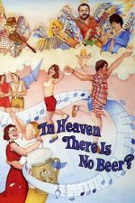 Watch In Heaven There Is No Beer? 2KMovies