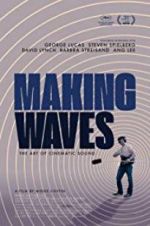 Watch Making Waves: The Art of Cinematic Sound 2KMovies