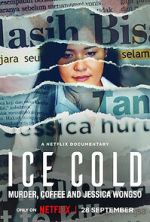Watch Ice Cold: Murder, Coffee and Jessica Wongso 2KMovies
