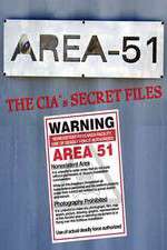 Watch Area 51: The CIA's Secret Files 2KMovies