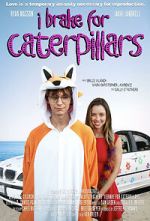 Watch I Brake for Caterpillars 2KMovies