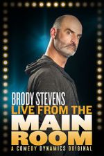 Watch Brody Stevens: Live from the Main Room (TV Special 2017) 2KMovies