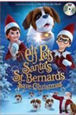 Watch Elf Pets: Santa\'s St. Bernards Save Christmas 2KMovies