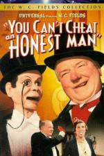 Watch You Can't Cheat an Honest Man 2KMovies