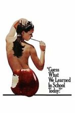 Watch Guess What We Learned in School Today? 2KMovies