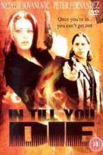 Watch In Till You Die 2KMovies