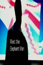 Watch Meet the Elephant Man 2KMovies