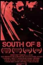 Watch South of 8 2KMovies