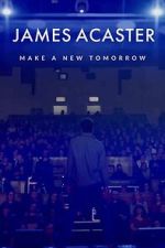 Watch James Acaster: Make a New Tomorrow (Short 2021) 2KMovies