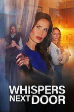 Watch Whispers Next Door 2KMovies