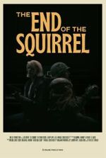 Watch The End of the Squirrel (Short 2022) 2KMovies