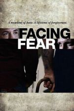Watch Facing Fear 2KMovies