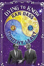 Watch Dying to Know: Ram Dass & Timothy Leary 2KMovies