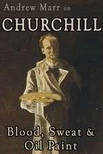 Watch Andrew Marr on Churchill: Blood, Sweat and Oil Paint 2KMovies