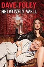 Watch Dave Foley: Relatively Well 2KMovies