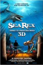 Watch Sea Rex 3D Journey to a Prehistoric World 2KMovies