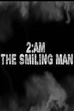 Watch 2AM: The Smiling Man 2KMovies