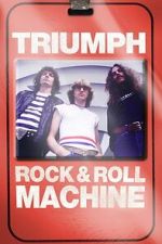 Watch Triumph: Rock & Roll Machine 2KMovies