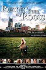 Watch Runnin\' from My Roots 2KMovies