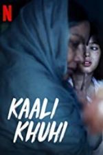 Watch Kaali Khuhi 2KMovies