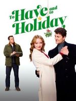 Watch To Have and to Holiday 2KMovies