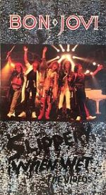 Watch Bon Jovi: Slippery When Wet, the Videos 2KMovies