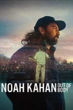Watch Noah Kahan: Out of Body 2KMovies