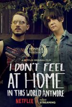 Watch I Don\'t Feel at Home in This World Anymore. 2KMovies
