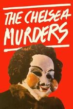 Watch The Chelsea Murders 2KMovies