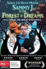 Watch Sammy J Forest Of Dreams 2KMovies