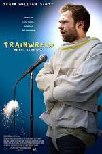 Watch Trainwreck: My Life as an Idoit 2KMovies