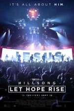 Watch Hillsong Let Hope Rise 2KMovies