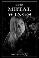 Watch The Metal Wings (Short 2007) 2KMovies