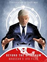 Watch Beyond The Spectrum - Maussan\'s UFO Files 2KMovies