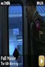 Watch The 14th Morning 2KMovies