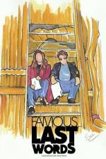 Watch Famous Last Words 2KMovies
