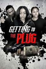 Watch Getting to the Plug 2KMovies