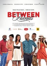 Watch Between Friends: Ithala 2KMovies