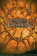 Watch Prophecies of the Passion 2KMovies