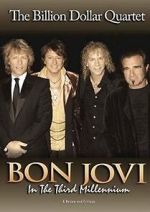 Watch Bon Jovi: Third Millennium Billion Dollar Quartet 2KMovies