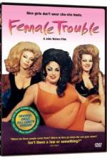 Watch Female Trouble 2KMovies
