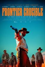 Watch Frontier Crucible 2KMovies