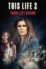 Watch This Life 2: Those Left Behind 2KMovies