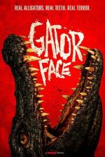 Watch Gator Face 2KMovies