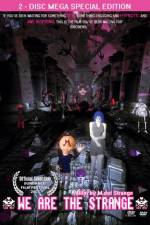 Watch We Are the Strange 2KMovies
