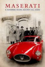 Watch Maserati: A Hundred Years Against All Odds 2KMovies