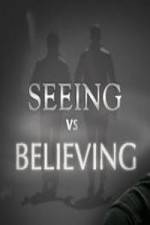 Watch Seeing vs. Believing 2KMovies