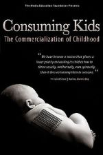 Watch Consuming Kids: The Commercialization of Childhood 2KMovies