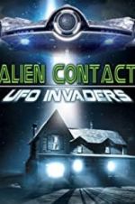 Watch Alien Contact: UFO Invaders 2KMovies
