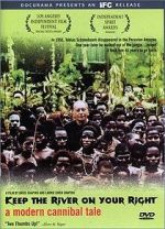 Watch Keep the River on Your Right: A Modern Cannibal Tale 2KMovies